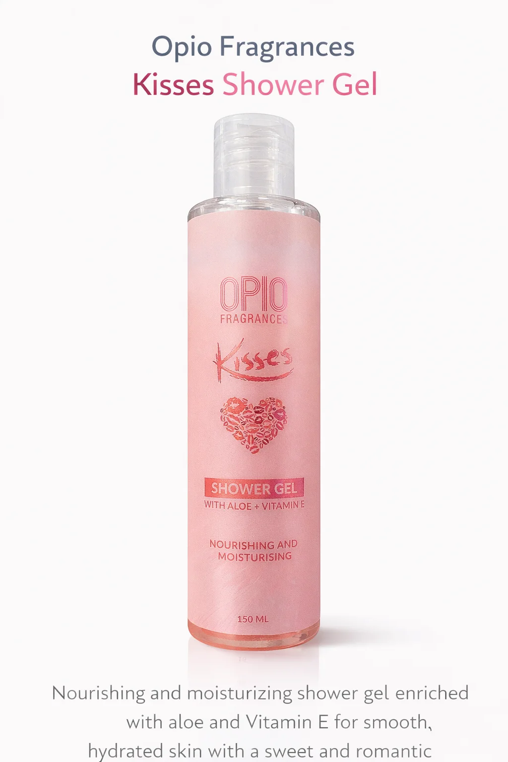Opio Fragrances Kisses Shower Gel with Aloe & Vitamin E – 150ml